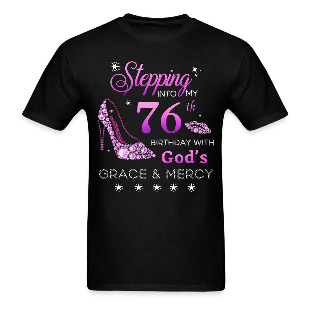 STEPPING INTO MY 76TH BIRTHDAY UNISEX SHIRT - black
