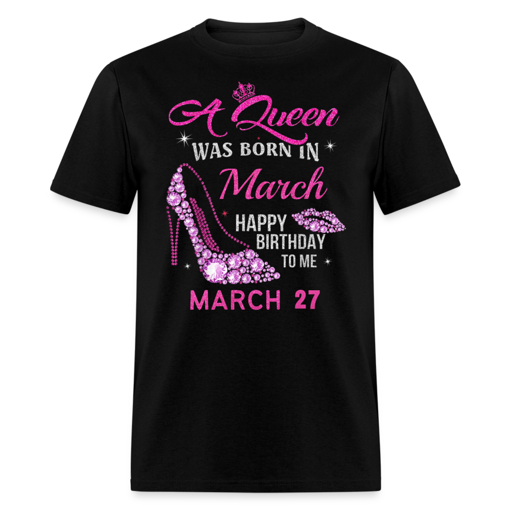 27TH MARCH QUEEN UNISEX SHIRT - black