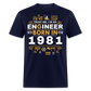 TRUST ME, I AM AN ENGINEER BORN IN 1981 SHIRT