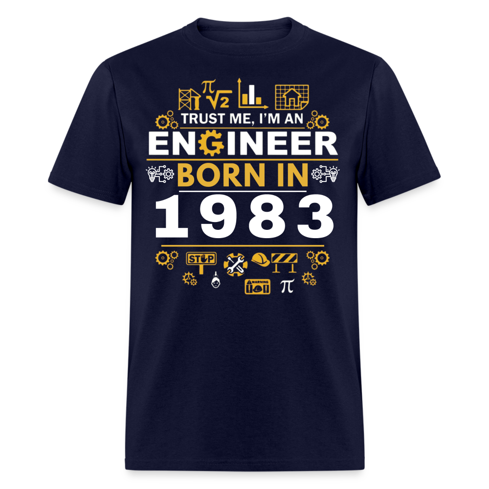 TRUST ME, I AM AN ENGINEER BORN IN 1983 SHIRT