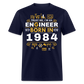 TRUST ME, I AM AN ENGINEER BORN IN 1984 SHIRT