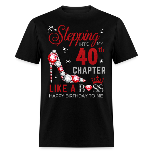 STEPPING INTO MY 40TH CHAPTER UNISEX SHIRT