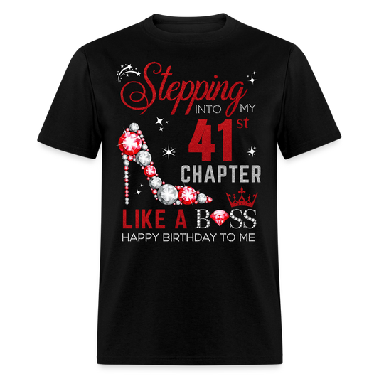 STEPPING INTO MY 41ST CHAPTER UNISEX SHIRT