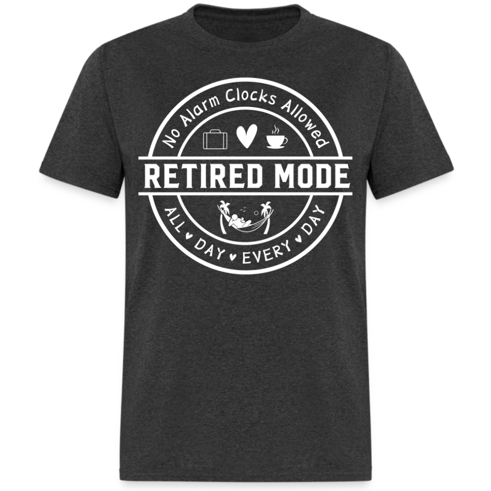 NO ALARM CLOCKS ALLOWED RETIRED MODE UNISEX SHIRT