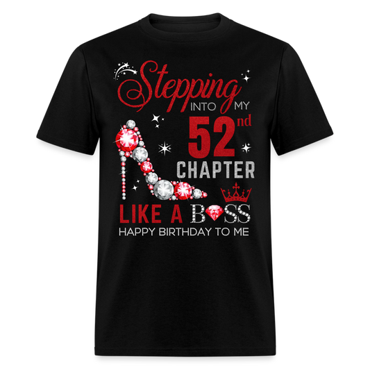 STEPPING INTO MY 52ND CHAPTER UNISEX SHIRT