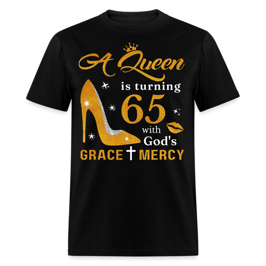 QUEEN IS TURNING 65 UNISEX SHIRT