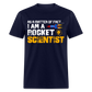 AS A MATTER OF FACT I AM A ROCKET SCIENTIST UNISEX T-SHIRT