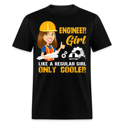 ENGINEER GIRL LIKE A REGULAR GIRL ONLY COOLER UNISEX T-SHIRT