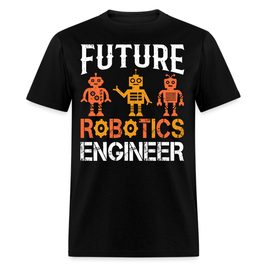 FUTURE ROBOTICS ENGINEER UNISEX T-SHIRT