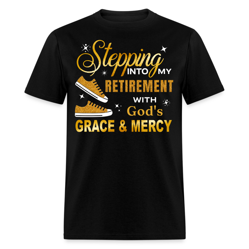 STEPPING INTO MY RETIREMENT WITH GOD'S GRACE & MERCY SHIRT