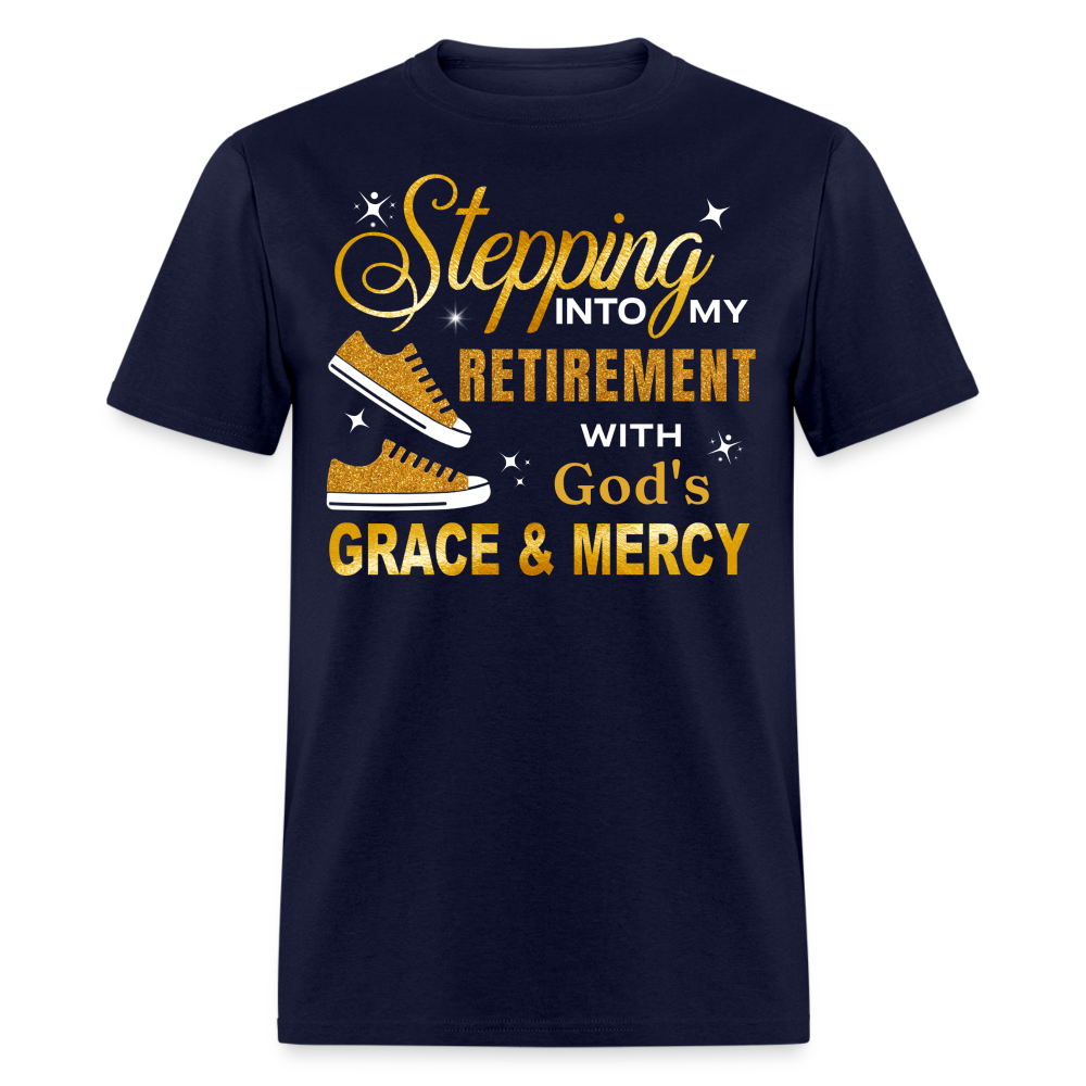 STEPPING INTO MY RETIREMENT WITH GOD'S GRACE & MERCY SHIRT