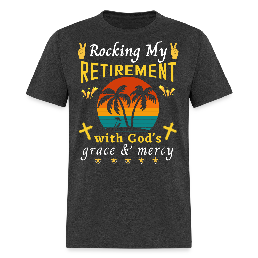 ROCKING MY RETIREMENT WITH GOD'S GRACE & MERCY SHIRT