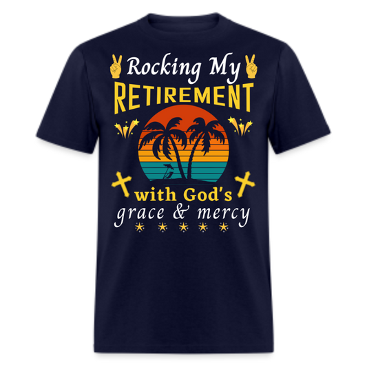 ROCKING MY RETIREMENT WITH GOD'S GRACE & MERCY SHIRT