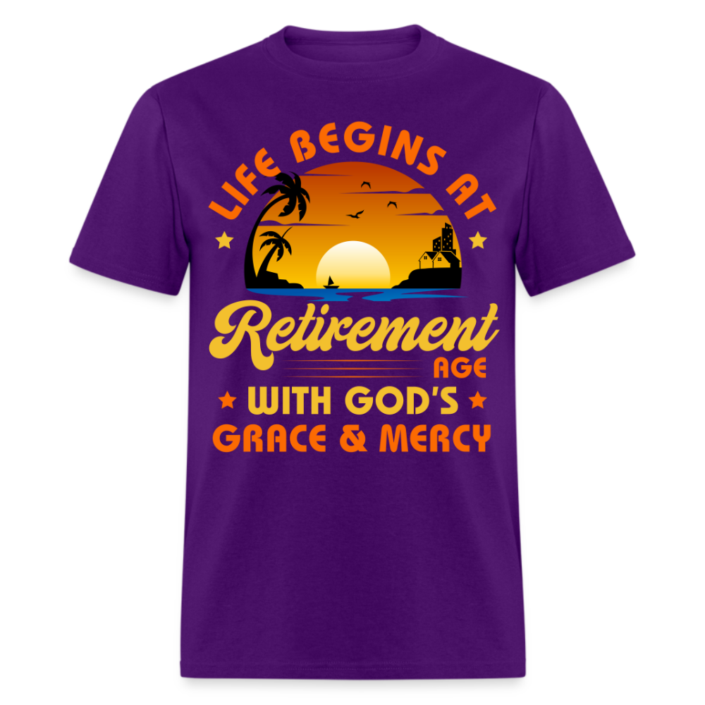 LIFE BEGINS AT RETIREMENT AGE WITH GOD'S GRACE & MERCY SHIRT