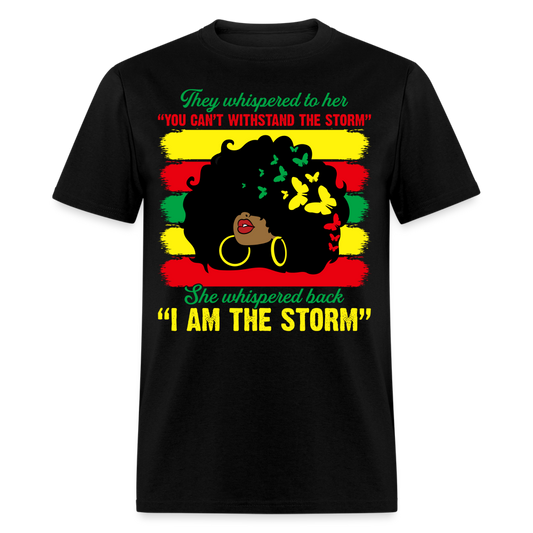 THEY WHISPERED TO HER "YOU CAN'T WITHSTAND THE STORM" UNISEX SHIRT