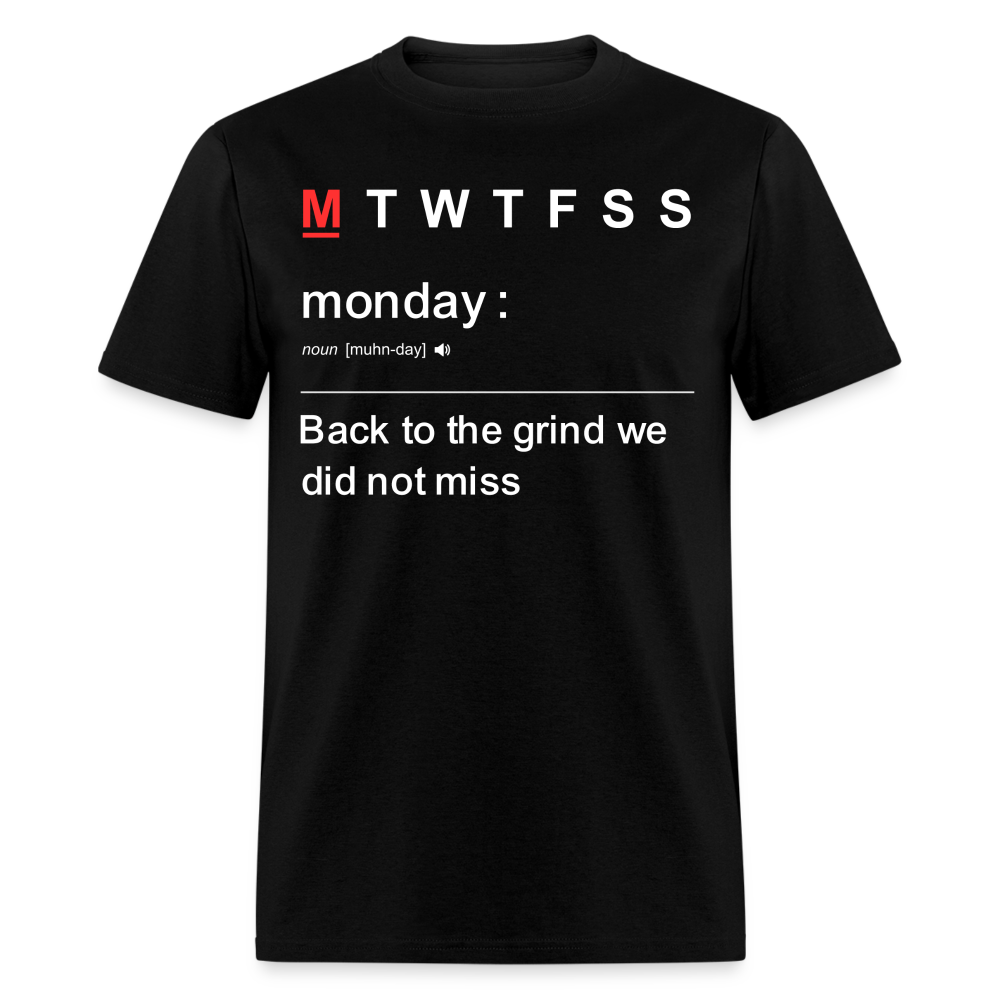 MONDAY- BACK TO GRIND T-SHIRT