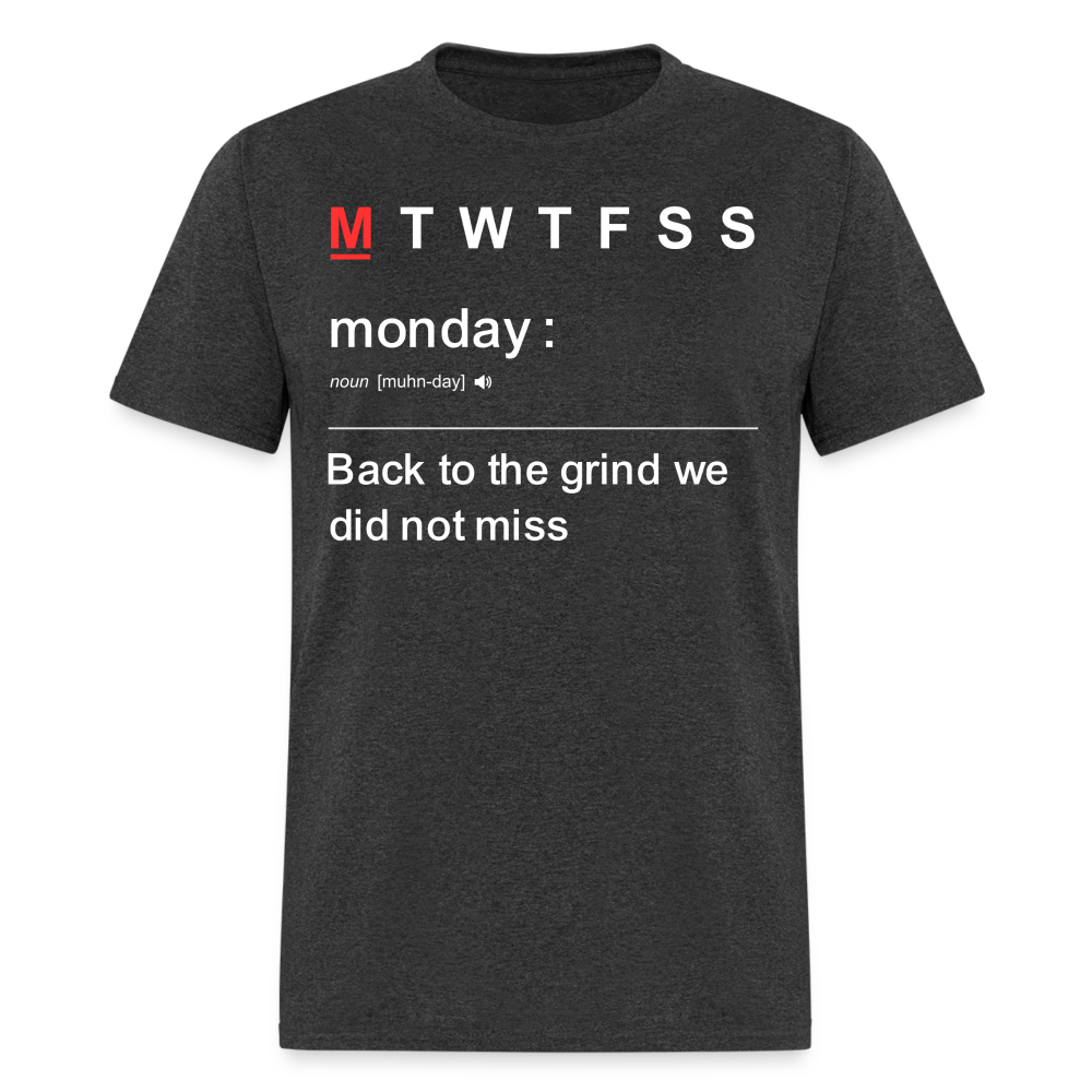 MONDAY- BACK TO GRIND T-SHIRT