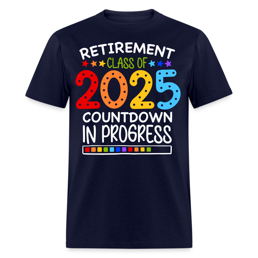 RETIREMENT CLASS OF 2025 COUNTDOWN IN PROGRESS SHIRT