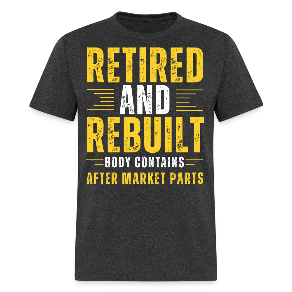 RETIRED AND REBUILT BODY CONTAINS AFTER MARKET PARTS SHIRT