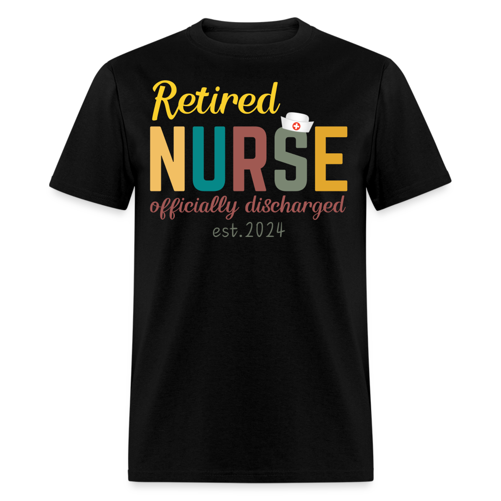 RETIRED NURSE OFFICIALLY DISCHARGED EST. 2024 SHIRT