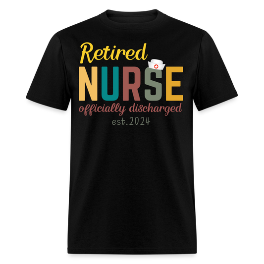 RETIRED NURSE OFFICIALLY DISCHARGED EST. 2024 SHIRT