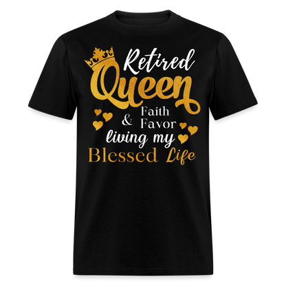 RETIRED QUEEN FAITH & FAVOR  LIVING MY BLESSED LIFE SHIRT