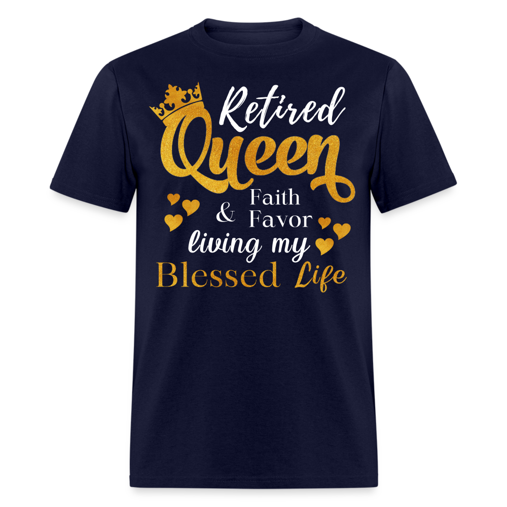 RETIRED QUEEN FAITH & FAVOR  LIVING MY BLESSED LIFE SHIRT