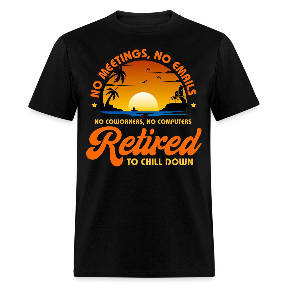 RETIRED TO CHILL DOWN SHIRT