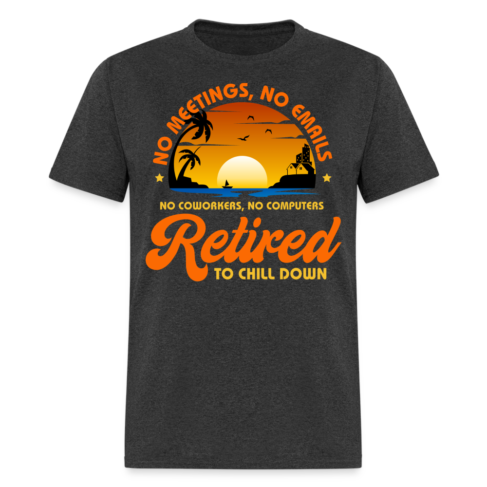 RETIRED TO CHILL DOWN SHIRT