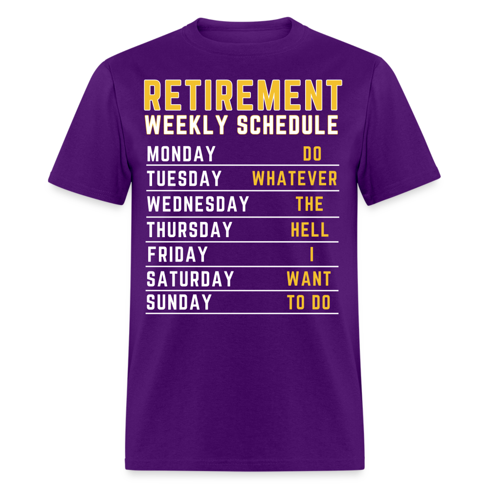 RETIREMENT WEEKLY SCHEDULE SHIRT