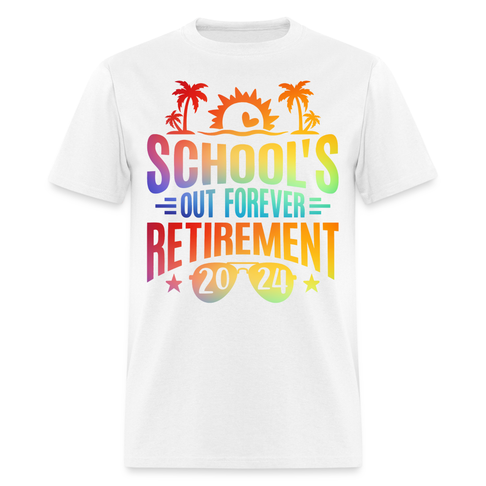 SCHOOL'S OUT FOREVER RETIREMENT 2024 SHIRT