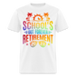 SCHOOL'S OUT FOREVER RETIREMENT 2024 SHIRT