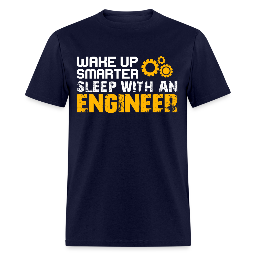 WAKE UP SMARTER SLEEP WITH AN ENGINEER UNISEX T-SHIRT