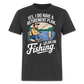 YES, I DO HAVE A RETIREMENT PLAN. I PLAN ON FISHING SHIRT