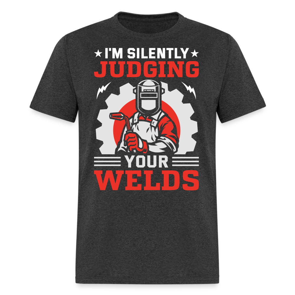 I'M SILENTLY JUDGING YOUR WELDS SHIRT - heather black