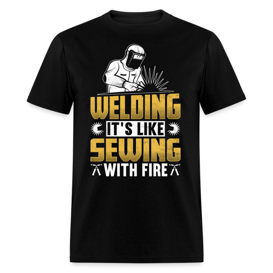 WELDING IT'S LIKE SEWING WITH FIRE SHIRT - black