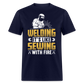 WELDING IT'S LIKE SEWING WITH FIRE SHIRT - navy