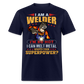 I AM A WELDER I'M SO HOT I CAN MELT METAL SHIRT - navy