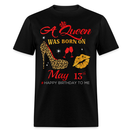 BIRTHDAY QUEEN MAY 13TH SHIRT