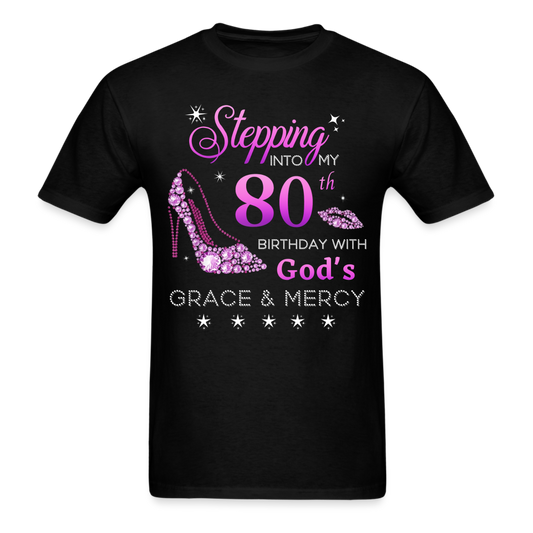 STEPPING INTO MY 80TH BIRTHDAY UNISEX SHIRT