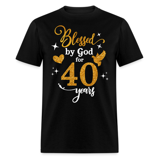 BLESSED BY GOD FOR 40 YEARS UNISEX SHIRT