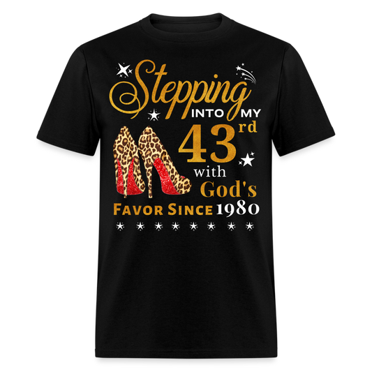 STEPPING 43RD WITH GOD'S FAVOR SINCE 1980 UNISEX SHIRT