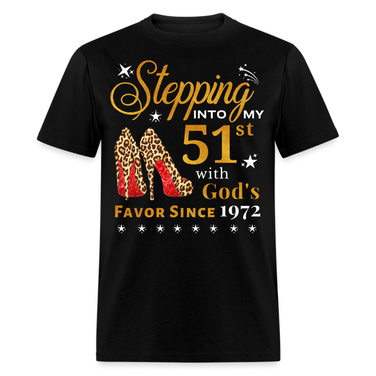 STEPPING 51ST WITH GOD'S FAVOR SINCE 1972 UNISEX SHIRT