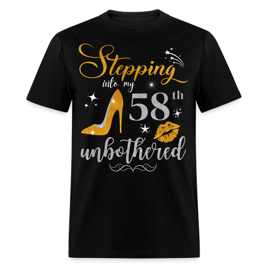 STEPPING INTO 58 UNBOTHERED UNISEX SHIRT
