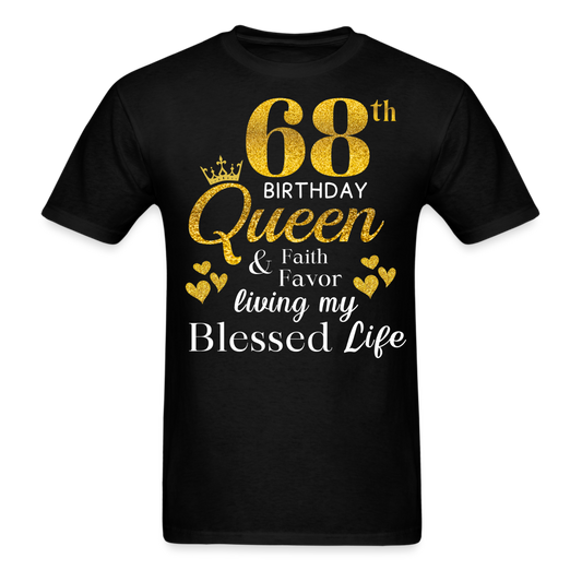 68TH QUEEN BLESSED UNISEX SHIRT