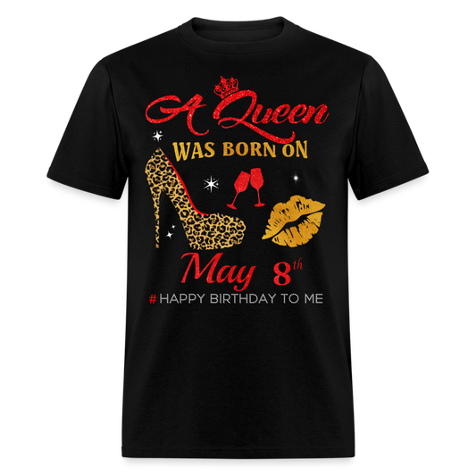 BIRTHDAY QUEEN MAY 8TH SHIRT