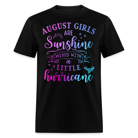AUGUST GIRLS ARE SUNSHINE MIXED WITH A LITTLE HURRICANE UNISEX SHIRT