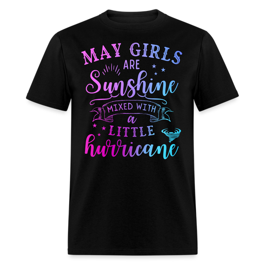 MAY GIRLS ARE SUNSHINE MIXED WITH A LITTLE HURRICANE UNISEX SHIRT