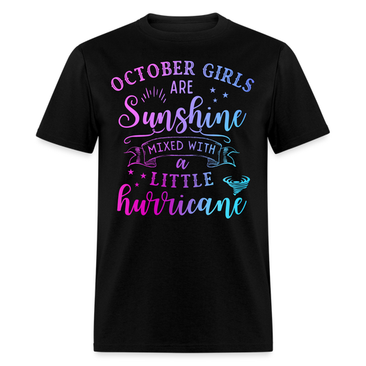OCTOBER GIRLS ARE SUNSHINE MIXED WITH A LITTLE HURRICANE UNISEX SHIRT