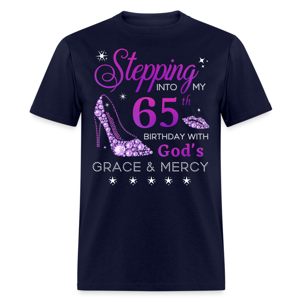 STEPPING INTO MY 65TH BIRTHDAY WITH GRACE AND MERCY UNISEX SHIRT